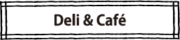Deli & Cafe
